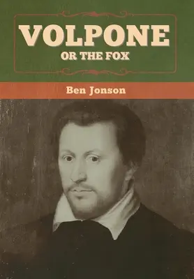 Volpone; Or The Fox