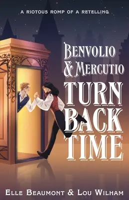 Benvolio i Mercutio cofają czas - Benvolio & Mercutio Turn Back Time