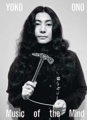 Yoko Ono: Muzyka umysłu - Yoko Ono: Music of the Mind