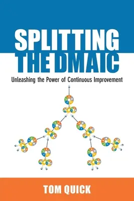 Splitting the DMAIC: Uwolnij moc ciągłego doskonalenia - Splitting the DMAIC: Unleashing the Power of Continuous Improvement