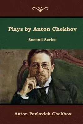 Sztuki Antoniego Czechowa, seria druga - Plays by Anton Chekhov, Second Series