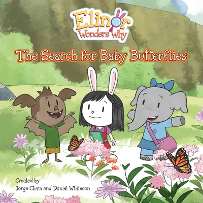 Elinor Wonders Why: Poszukiwanie małych motyli - Elinor Wonders Why: The Search for Baby Butterflies