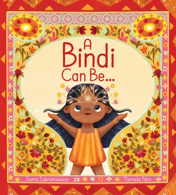 Bindi Can Be ... - A Bindi Can Be ...