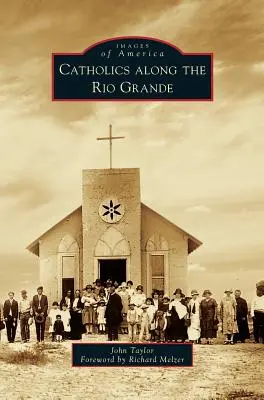 Katolicy wzdłuż Rio Grande - Catholics Along the Rio Grande