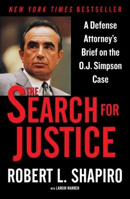 Poszukiwanie sprawiedliwości: Krótki opis sprawy O.J. Simpsona sporządzony przez obrońcę - The Search for Justice: A Defense Attorney's Brief on the O.J. Simpson Case