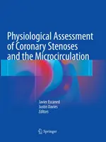 Fizjologiczna ocena zwężeń naczyń wieńcowych i mikrokrążenia - Physiological Assessment of Coronary Stenoses and the Microcirculation
