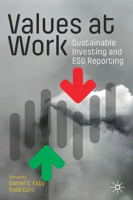Wartości w pracy: Zrównoważone inwestowanie i raportowanie ESG - Values at Work: Sustainable Investing and ESG Reporting