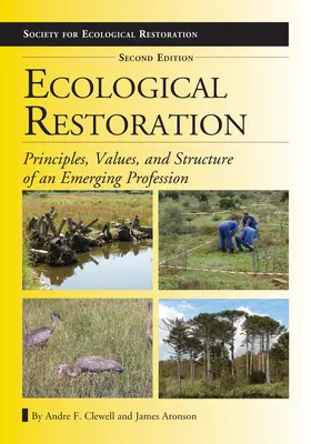 Odnowa ekologiczna: Zasady, wartości i struktura powstającego zawodu - Ecological Restoration: Principles, Values, and Structure of an Emerging Profession