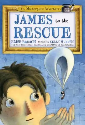 James na ratunek: Księga druga mistrzowskich przygód - James to the Rescue: The Masterpiece Adventures Book Two