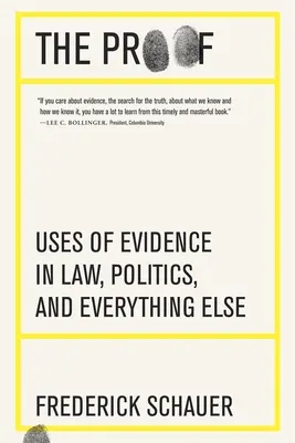 Dowód: Wykorzystanie dowodów w prawie, polityce i wszystkim innym - The Proof: Uses of Evidence in Law, Politics, and Everything Else