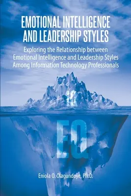 Inteligencja emocjonalna i style przywództwa: Odkrywanie związku między inteligencją emocjonalną a stylami przywództwa wśród informatyków - Emotional Intelligence and Leadership Styles: Exploring the Relationship between Emotional Intelligence and Leadership Styles Among Information Techno