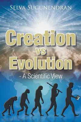 Stworzenie a ewolucja: naukowe spojrzenie - Creation vs Evolution: - A Scientific View