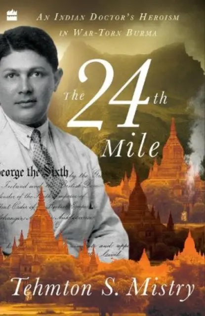 24 mila: Heroizm indyjskiego lekarza w rozdartej wojną Birmie - The 24th Mile: An Indian Doctor's Heroism in War-Torn Burma