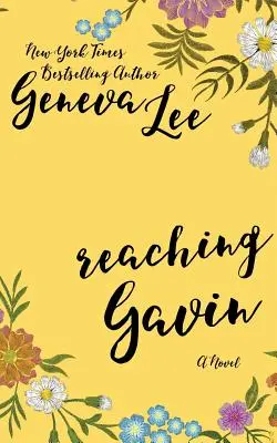 Gavin erreichen - Reaching Gavin