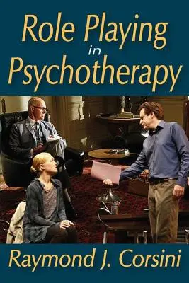 Odgrywanie ról w psychoterapii - Role Playing in Psychotherapy