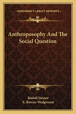 Antropozofia i kwestia społeczna - Anthroposophy And The Social Question