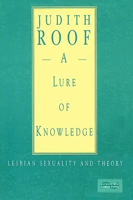 Wabik wiedzy: Lesbijska seksualność i teoria - A Lure of Knowledge: Lesbian Sexuality and Theory