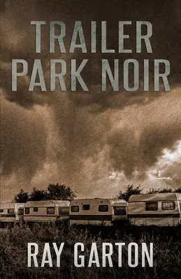 Trailer Park Noir