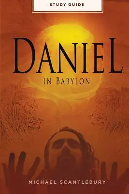 Daniel w Babilonie - przewodnik do studiowania - Daniel In Babylon - Study Guide