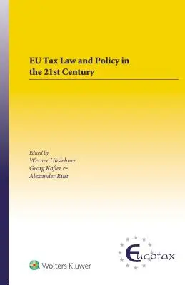 Prawo i polityka podatkowa UE w XXI wieku: Tradycyjna i innowacyjna praktyka procesowa w zmieniającym się świecie - EU Tax Law and Policy in the 21st Century: Traditional and Innovative Trial Practice in a Changing World