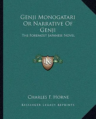 Genji Monogatari Or Narrative Of Genji: najważniejsza powieść japońska - Genji Monogatari Or Narrative Of Genji: The Foremost Japanese Novel