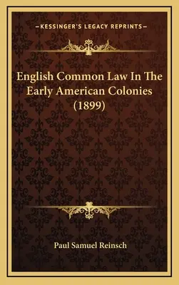 Angielskie prawo zwyczajowe we wczesnych koloniach amerykańskich - English Common Law In The Early American Colonies