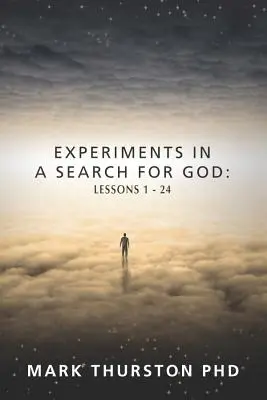 Eksperymenty w poszukiwaniu Boga: Lekcje 1-24 - Experiments in a Search for God: Lessons 1-24