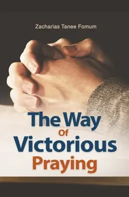 Droga zwycięskiej modlitwy - The Way of Victorious Praying