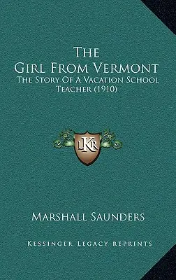 Dziewczyna z Vermont: Historia nauczycielki w szkole wakacyjnej - The Girl From Vermont: The Story Of A Vacation School Teacher