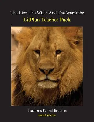 Litplan Teacher Pack: Lew, czarownica i szafa - Litplan Teacher Pack: The Lion the Witch and the Wardrobe