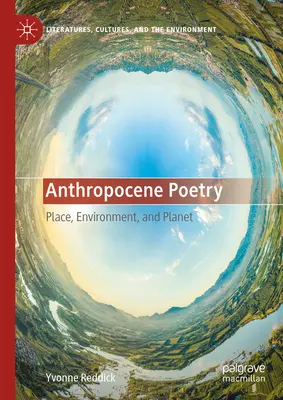 Poezja antropocenu: Miejsce, środowisko i planeta - Anthropocene Poetry: Place, Environment, and Planet