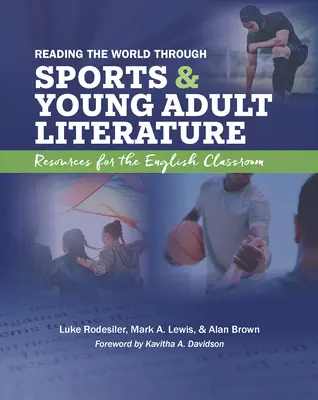 Czytanie świata poprzez sport i literaturę dla młodych dorosłych: Materiały do nauki języka angielskiego - Reading the World Through Sports and Young Adult Literature: Resources for the English Classroom