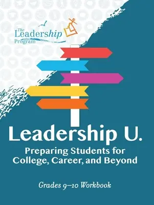 Leadership U: Przygotowanie uczniów do studiów, kariery i nie tylko: Zeszyt ćwiczeń dla klas 9-10 - Leadership U: Preparing Students for College, Career, and Beyond: Grades 9-10 Workbook