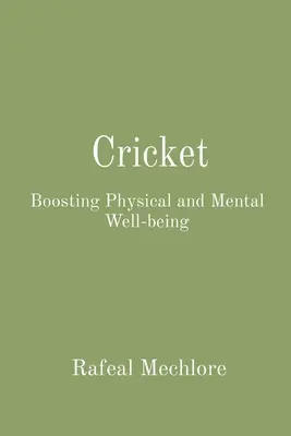 Krykiet: Poprawa samopoczucia fizycznego i psychicznego - Cricket: Boosting Physical and Mental Well-being