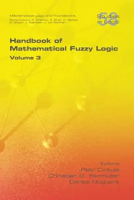 Podręcznik matematycznej logiki rozmytej, tom 3 - Handbook of Mathematical Fuzzy Logic, Volume 3