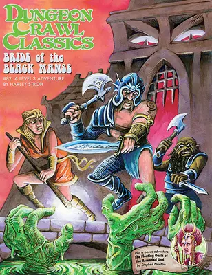 Dungeon Crawl Classics #82: Oblubienica Czarnego Dworu - Dungeon Crawl Classics #82: Bride of the Black Manse