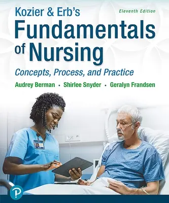 Kozier & Erb's Fundamentals of Nursing: Koncepcje, proces i praktyka - Kozier & Erb's Fundamentals of Nursing: Concepts, Process and Practice