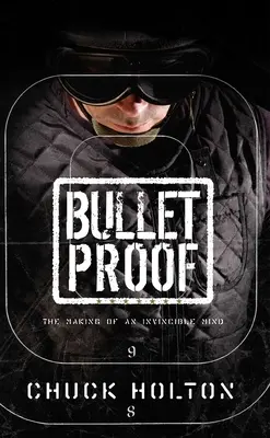 Kuloodporny: Kształtowanie niezwyciężonego umysłu - Bulletproof: The Making of an Invincible Mind