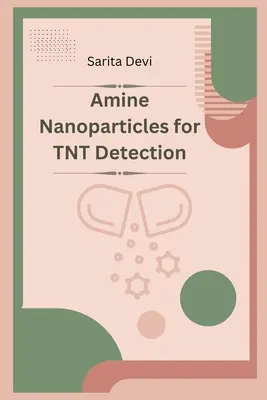 Nanocząsteczki aminowe do wykrywania trotylu - Amine Nanoparticles for TNT Detection