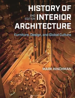 Historia architektury wnętrz: Meble, wzornictwo i kultura globalna - History of Interior Architecture: Furniture, Design, and Global Culture