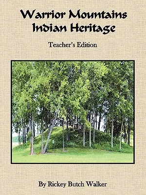 Dziedzictwo Indian z Gór Wojowników - wydanie dla nauczyciela - Warrior Mountains Indian Heritage - Teacher's Edition