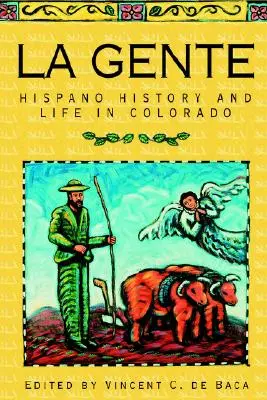 La Gente: Historia i życie Hiszpanów w Kolorado - La Gente: Hispano History and Life in Colorado