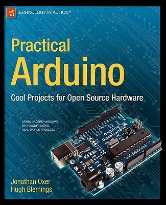 Praktyczne Arduino: Fajne projekty dla sprzętu open source - Practical Arduino: Cool Projects for Open Source Hardware