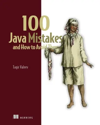 100 błędów w Javie i jak ich unikać - 100 Java Mistakes and How to Avoid Them