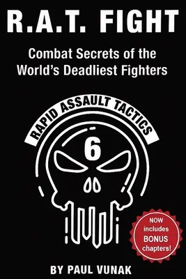 R.A.T. FIGHT Sekrety walki najgroźniejszych wojowników świata: Taktyka szybkiego ataku - R.A.T. FIGHT Combat Secrets of the World's Deadliest Fighters: Rapid Assault Tactics