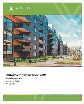 Autodesk Navisworks 2024: Podstawy - Autodesk Navisworks 2024: Fundamentals