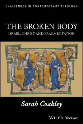 Złamane ciało: Izrael, Chrystus i fragmentacja - The Broken Body: Israel, Christ and Fragmentation