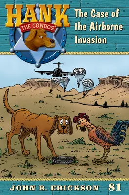 Sprawa inwazji z powietrza: Hank the Cowdog Book 81 - The Case of the Airborne Invasion: Hank the Cowdog Book 81