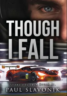 Though I Fall: Historia sportów motorowych - Though I Fall: A Motorsport Story