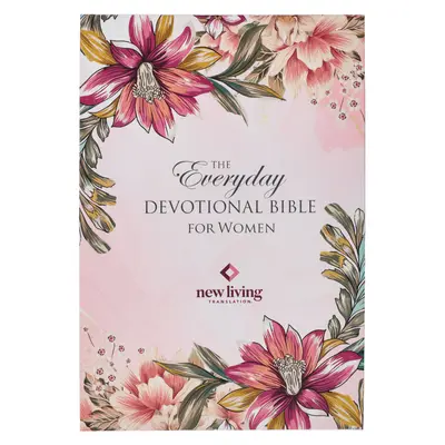 NLT Biblia Święta na co dzień dla kobiet, Nowy Żywy Przekład, Kwiatowa - NLT Holy Bible Everyday Devotional Bible for Women New Living Translation, Floral